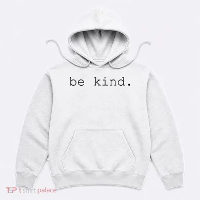 Be Kind Hoodie