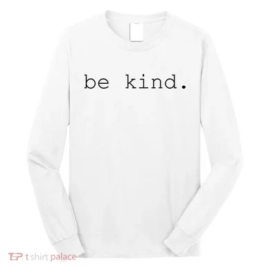 Be Kind Long Sleeve Shirt