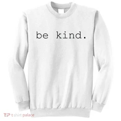 Be Kind Sweatshirt