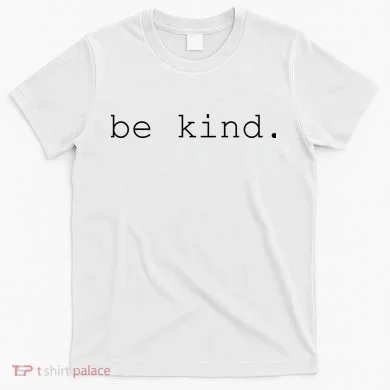 Be Kind T-Shirt