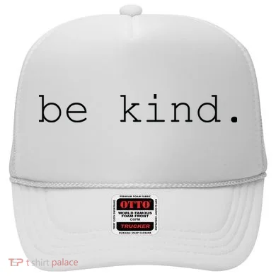 Be Kind Hat