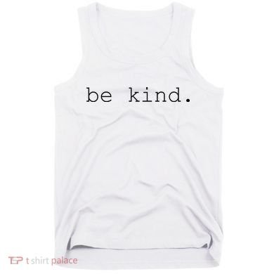 Be Kind Tank Top