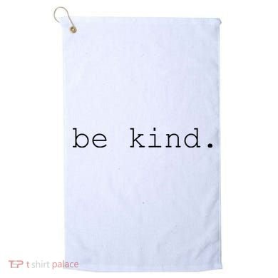 Be Kind Golf Towel