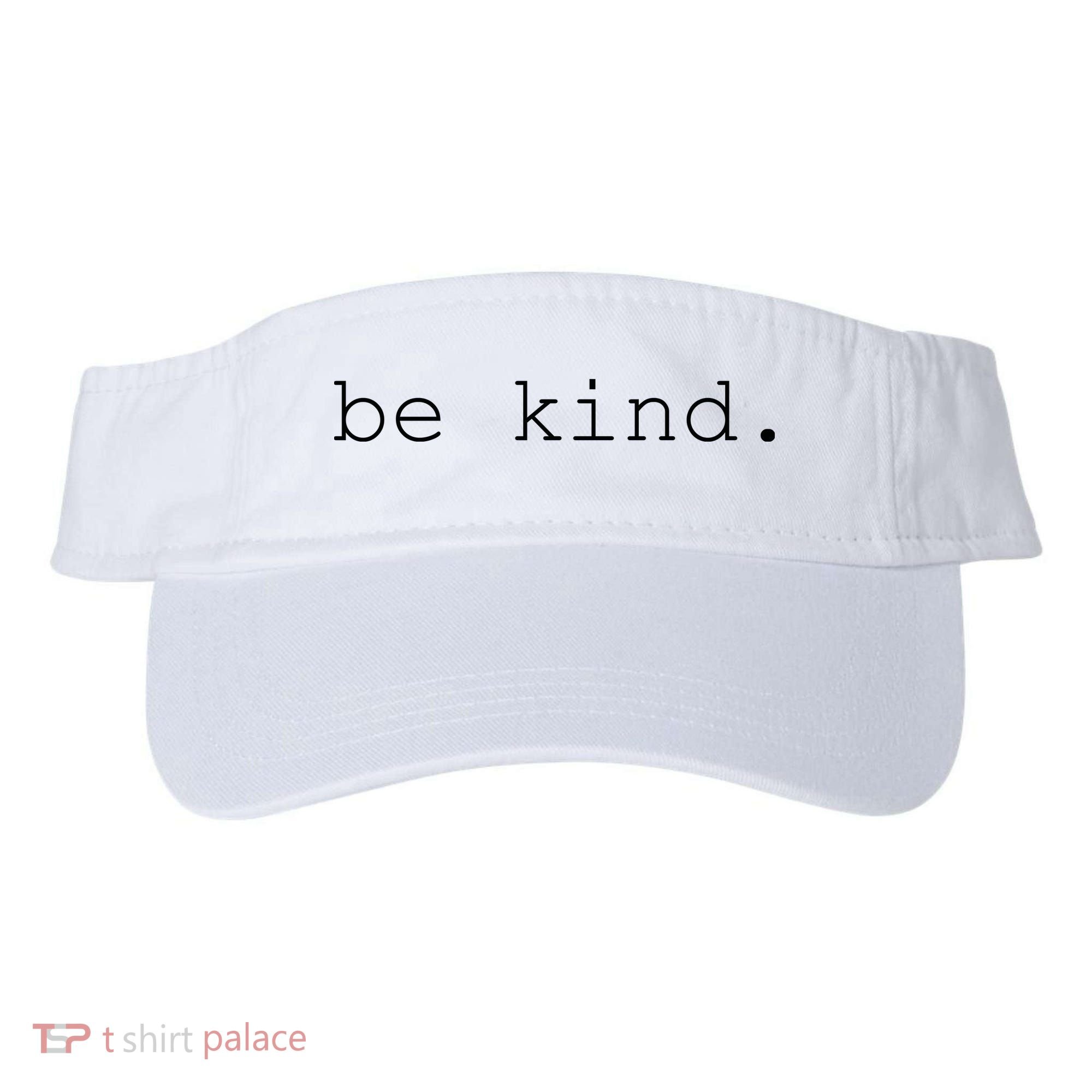 Be Kind Visor