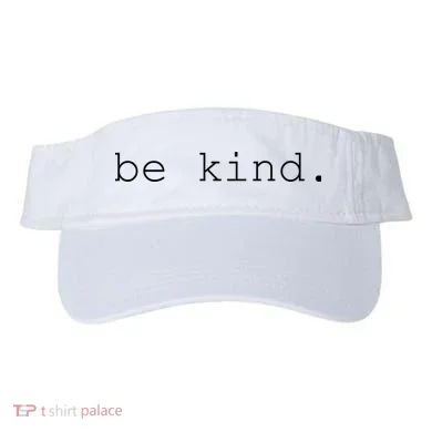 Be Kind Visor