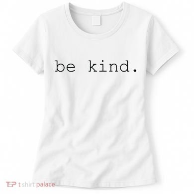 Be Kind Women's T-Shirt