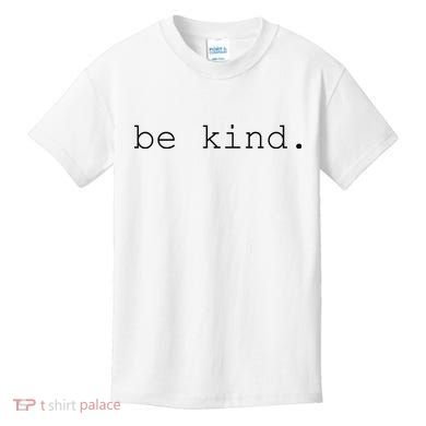 Be Kind Kids T-Shirt