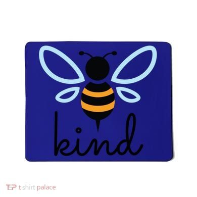 Be Kind Bumblebee Bee Kind Kindness Gift Funny Gift Mousepad