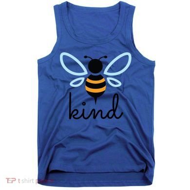 Be Kind Bumblebee Bee Kind Kindness Gift Funny Gift Tank Top