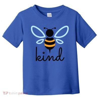Be Kind Bumblebee Bee Kind Kindness Gift Funny Gift Toddler T-Shirt