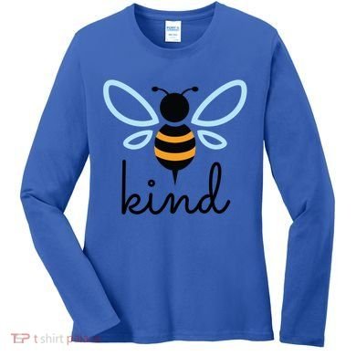 Be Kind Bumblebee Bee Kind Kindness Gift Funny Gift Women's Long Sleeve Shirt