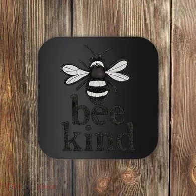 Bee Kind Coaster