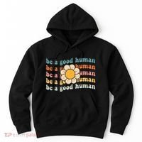 Be Kind Be A Good Human Kindness Stay Positive Hoodie thumb 0