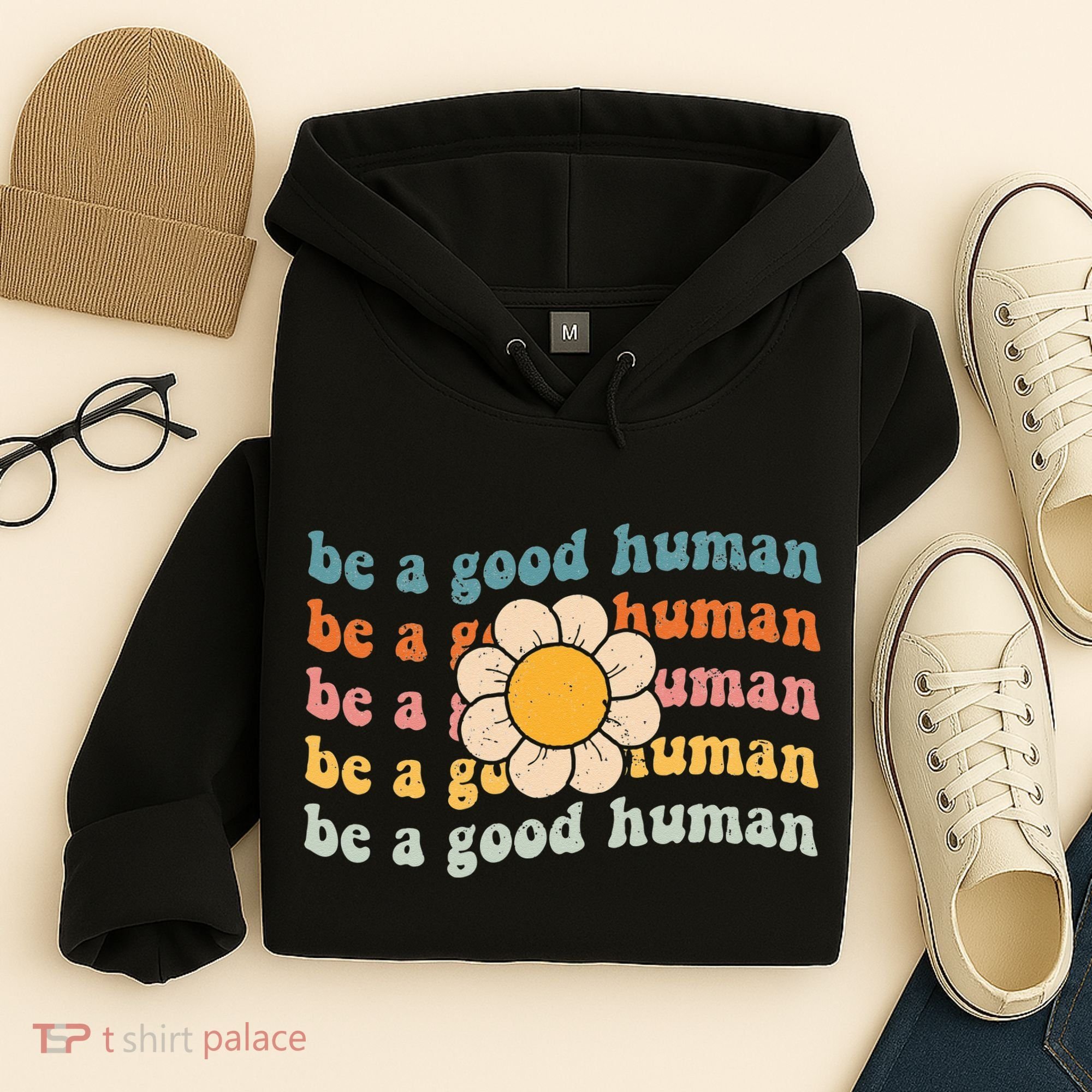 Be Kind Be A Good Human Kindness Stay Positive Hoodie
