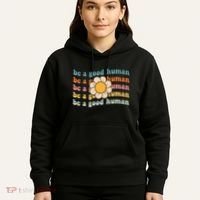 Be Kind Be A Good Human Kindness Stay Positive Hoodie thumb 5