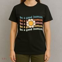 Be Kind Be A Good Human Kindness Stay Positive T-Shirt thumb 4