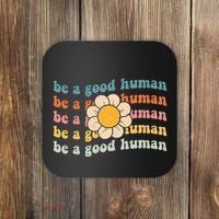 Be Kind Be A Good Human Kindness Stay Positive Coaster thumb 0