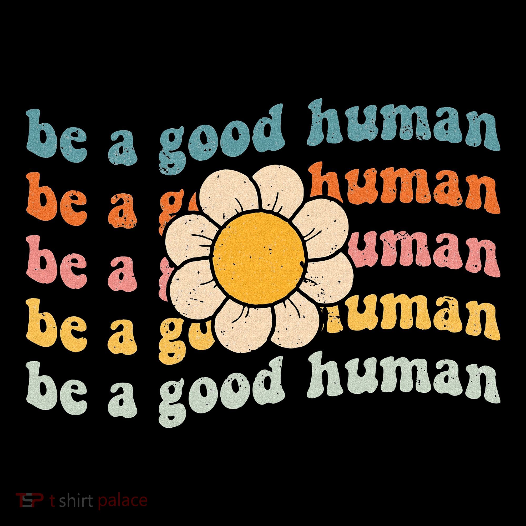 Be Kind Be A Good Human Kindness Stay Positive Women's Hoodie