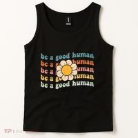 Be Kind Be A Good Human Kindness Stay Positive Tank Top thumb 2