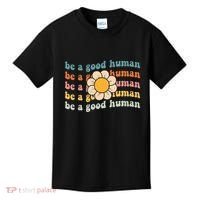Be Kind Be A Good Human Kindness Stay Positive Kids T-Shirt thumb 0