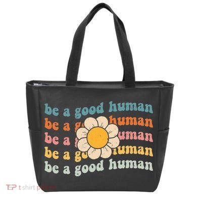 Be Kind Be A Good Human Kindness Stay Positive Tote Bag