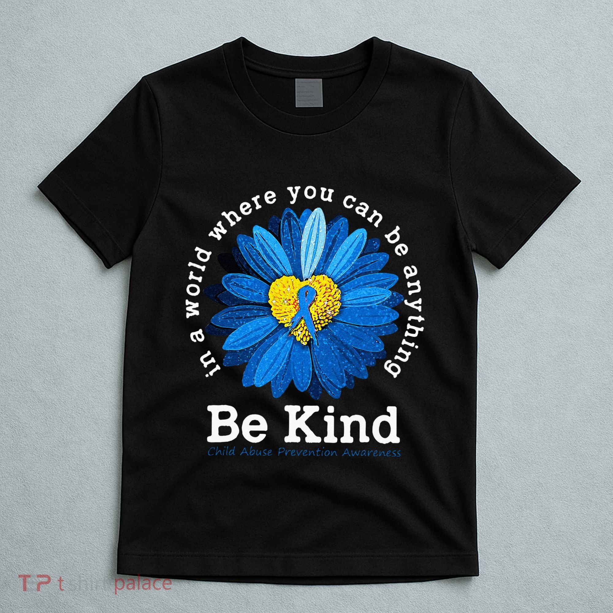 Be Kind Blue Sunflower Child Abuse Prevention Awareness T-Shirt