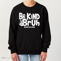 Be Kind Bruh #End Bullying Women's Sweatshirt thumb 0