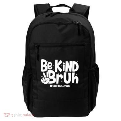 Be Kind Bruh #End Bullying Backpack