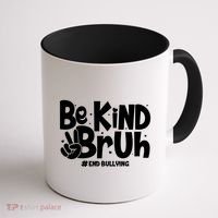 Be Kind Bruh #End Bullying Coffee Mug thumb 1