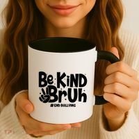 Be Kind Bruh #End Bullying Coffee Mug thumb 3