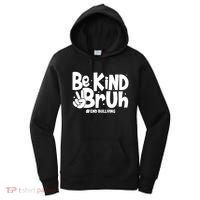 Be Kind Bruh #End Bullying Women's Hoodie thumb 0