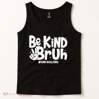 Be Kind Bruh #End Bullying Tank Top thumb 2