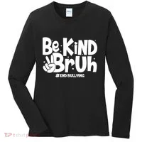 Be Kind Bruh #End Bullying Women's Long Sleeve Shirt thumb 0