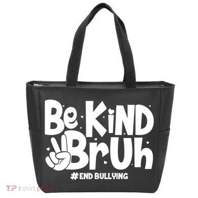 Be Kind Bruh #End Bullying Tote Bag