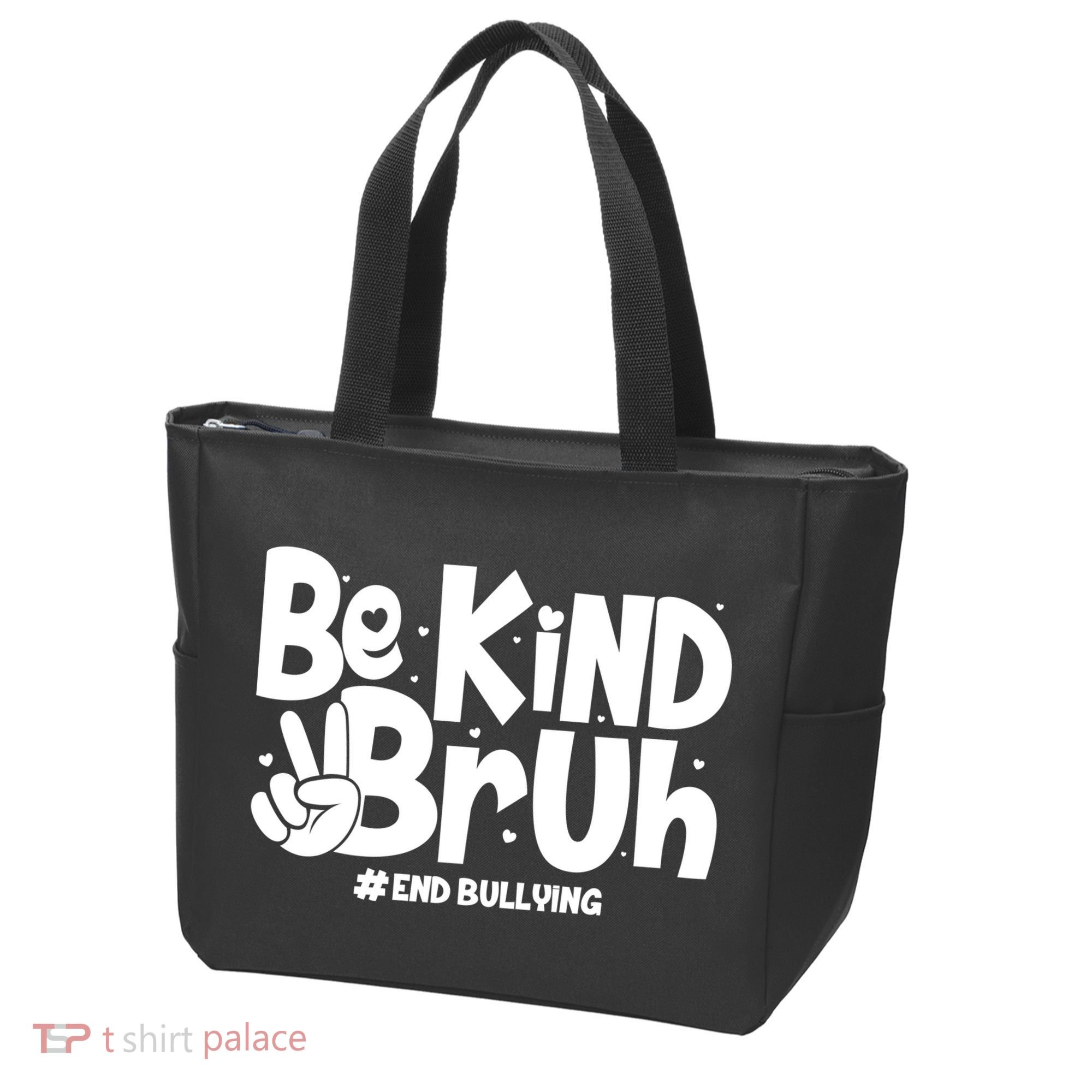 Be Kind Bruh #End Bullying Tote Bag