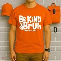 Be Kind Bruh #End Bullying T-Shirt thumb 6