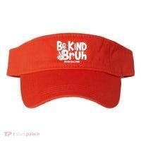 Be Kind Bruh #End Bullying Visor thumb 0