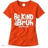 Be Kind Bruh #End Bullying Women's T-Shirt thumb 0