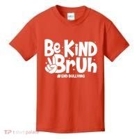Be Kind Bruh #End Bullying Kids T-Shirt thumb 0