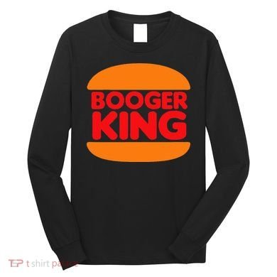 Booger King Long Sleeve Shirt