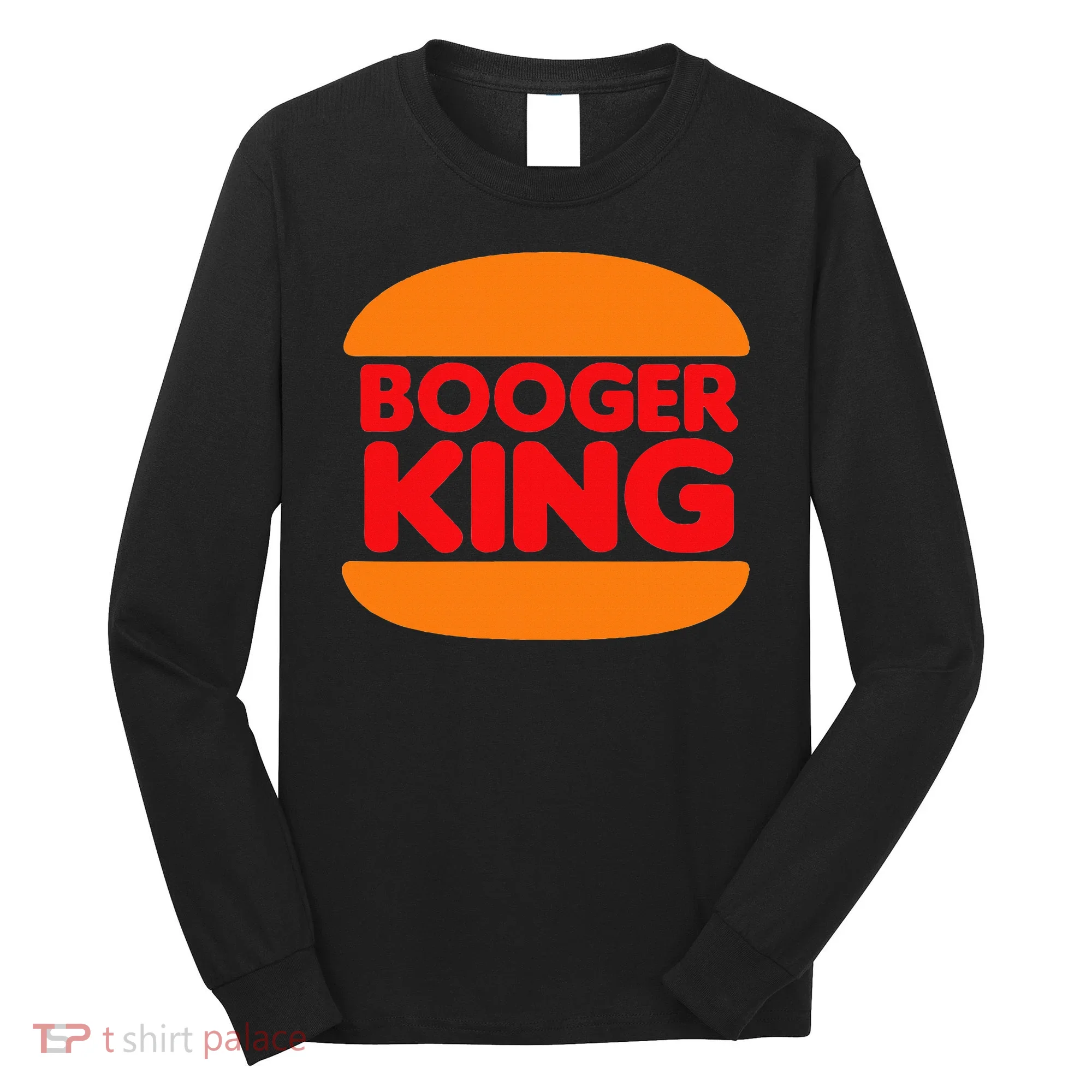 Booger King Long Sleeve Shirt
