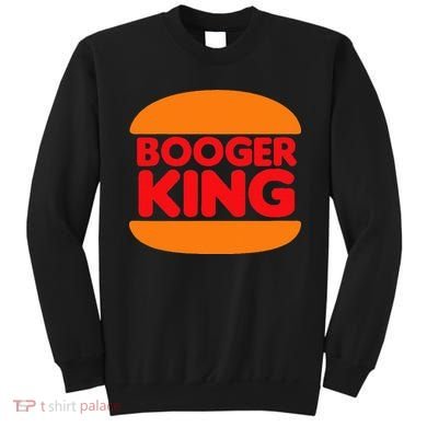 Booger King Sweatshirt