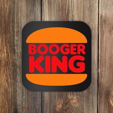 Booger King Coaster