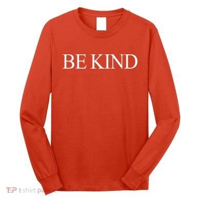 Be Kind Long Sleeve Shirt