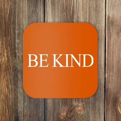 Be Kind Coaster