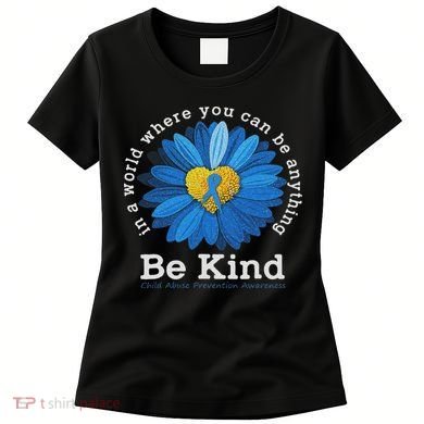 Be Kind Blue Sunflower Child Abuse Prevention Awareness Women's T-Shirt