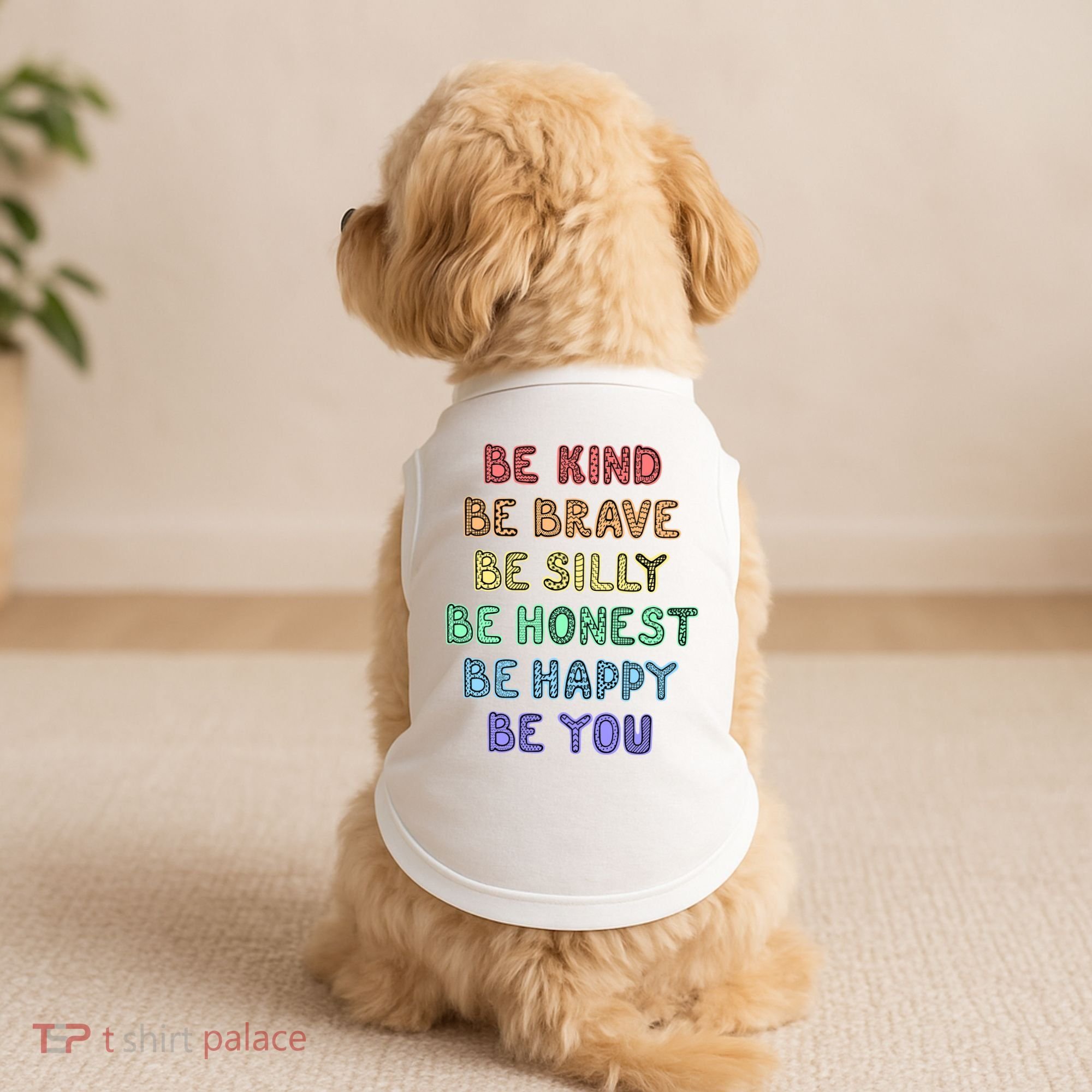 Be Kind Be Brave Be You Self Love Quote Doggie Tank