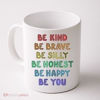 Be Kind Be Brave Be You Self Love Quote Coffee Mug