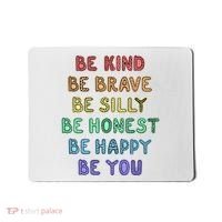 Be Kind Be Brave Be You Self Love Quote Mousepad thumb 0