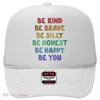 Be Kind Be Brave Be You Self Love Quote Hat